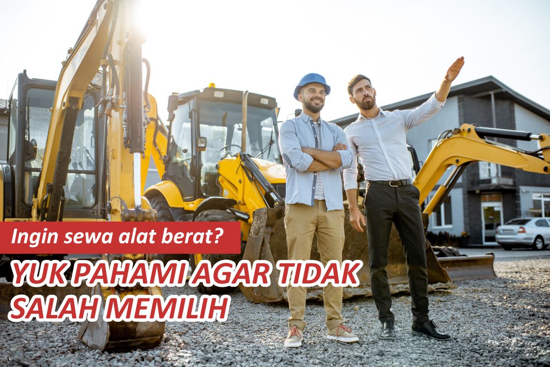 Want to rent heavy equipment? Let's understand so you don't make the wrong choice