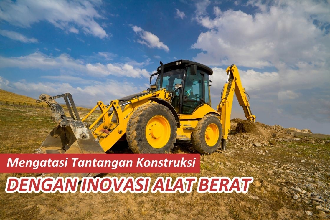Overcoming Construction Challenges with Heavy Equipment Innovation