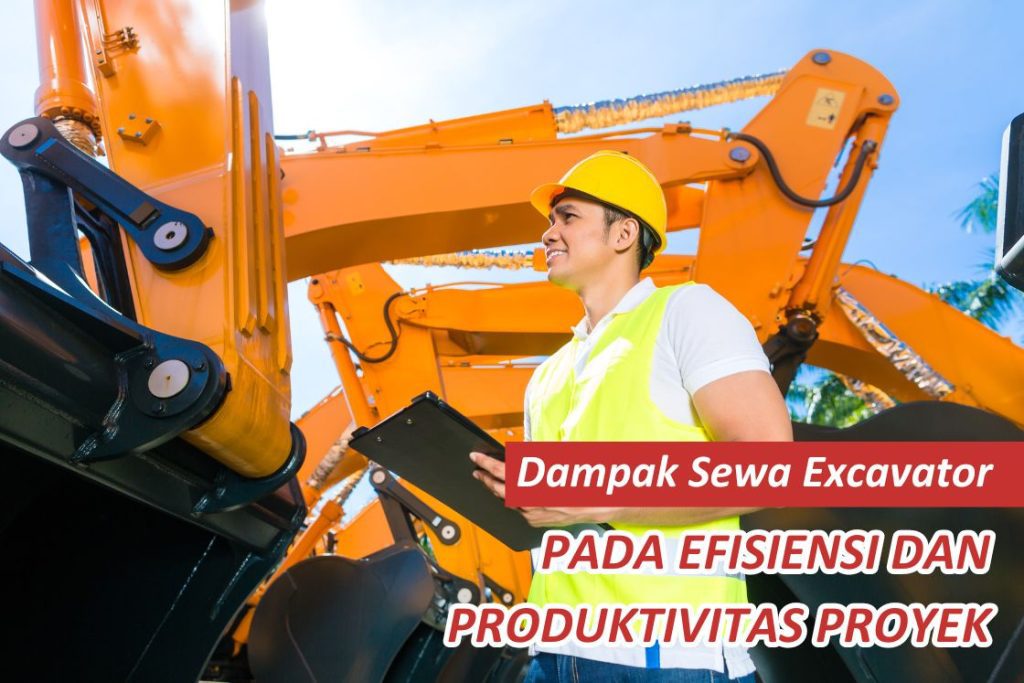 Impact of Excavator Rental on Project Efficiency and Productivity